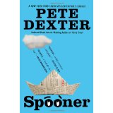 Novel Review- Spooner- Pete Dexter