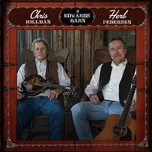 Music Review- Chris Hillman and Herb Pederson- Live at Edwards Barn