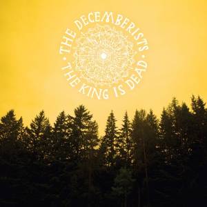 Music Review- King is Dead- The Decemberists