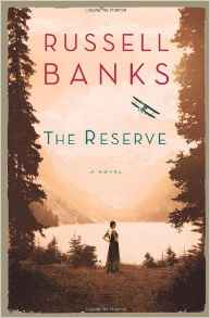 Novel Review-  The Reserve- Russell Banks