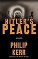 Stu’s Reviews- #249- Novel- Hitler’s Peace3- Philip Kerr