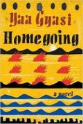 Stu’s Reviews #388- Book – “Homegoing”- Yaa Gyasi