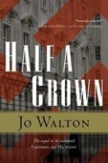 Stu’s Reviews- #429- Book- “Half a Crown”- Jo Walton