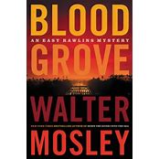 Stu’s Reviews- #775- Book – “Blood Grove”- Walter Mosley
