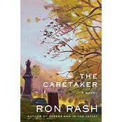 Stu’s Reviews- #780- Book – “The Caretaker”- Ron Rash
